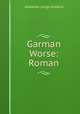 Garman & Worse: Roman, Alexander Lange Kielland 