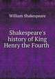 Shakespeare`s history of King Henry the Fourth ., William Shakespeare 
