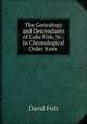 The Genealogy and Descendants of Luke Fish, Sr.: In Chronological Order from ., David Fish 