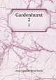 Gardenhurst. 2, Anna Caroline Wood Steele 