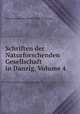 Schriften der Naturforschenden Gesellschaft in Danzig, Volume 4, Naturforschende Gesellschaft in Danzig 
