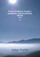 Franz Freiherrn Gaudy`s poetische und prosaische Werke. 5-6, Arthur Mueller 