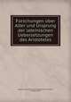 Forschungen ber Alter und Ursprung der lateinischen Uebersetzungen des Aristoteles, 
