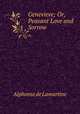 Genevieve; Or, Peasant Love and Sorrow, Lamartine Alphonse de 