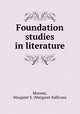 Foundation studies in literature, Mooney, Margaret S. (Margaret Sullivan) 
