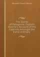 The Giants of Patagonia: Captain Bourne`s Account of His Captivity Amongst the Extra-ordinary ., Benjamin Franklin Bourne 