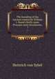 The founding of the German empire by William I. Based chiefly upon Prussian state documents;. 7, Heinrich von Sybel 