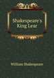 Shakespeare`s King Lear, William Shakespeare 