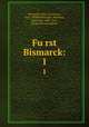 Furst Bismarck:. 1, 