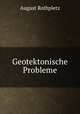 Geotektonische Probleme, August Rothpletz 