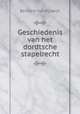 Geschiedenis van het dordtsche stapelrecht, Bernard Van Rijswijk 