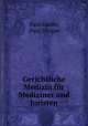 Gerichtliche Medizin fr Mediziner und Juristen, Paul Guder, Paul Stolper 