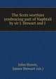 The Scots worthies (embracing part of Naphtali by sir J. Stewart and J ., John Howie, James Stewart (sir.) 