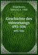 Geschichte des minnesangs. 495-506, Stilgebauer, Edward, b. 1868 