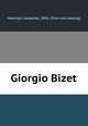 Giorgio Bizet, Mastrigli, Leopoldo, 1856- [from old catalog] 
