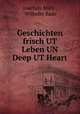 Geschichten frisch UT Leben UN Deep UT Heart, 
