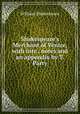 Shakespeare`s Merchant of Venice, with intr., notes and an appendix by T. Parry, William Shakespeare 