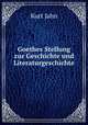 Goethes Stellung zur Geschichte und Literaturgeschichte., Kurt Jahn 