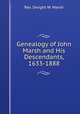 Genealogy of John Marsh and His Descendants, 1633-1888, Rev. Dwight W. Marsh 