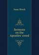 Sermons on the Apostles` creed, Isaac Brock 