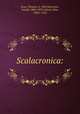 Scalacronica:, Gray, Thomas, d. 1369,Stevenson, Joseph, 1806-1895,Leland, John, 1506?-1552 