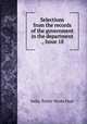 Selections from the records of the government in the department ., Issue 18, India. Public Works Dept 