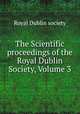 The Scientific proceedings of the Royal Dublin Society, Volume 3, Royal Dublin society 
