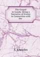 The Gospel in Gonda: Being a Narrative of Events in Connection with the ., S. Knowles 
