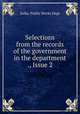 Selections from the records of the government in the department ., Issue 2, India. Public Works Dept 