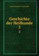 Geschichte der Heilkunde. 2, Justus Friedrich Carl Hecker 
