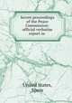 Secret proceedings of the Peace Commission: official verbatim report in ., United States, Spain 