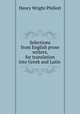 Selections from English prose writers, for translation into Greek and Latin ., Henry Wright Phillott 
