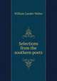 Selections from the southern poets, William Lander Weber 