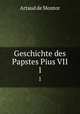 Geschichte des Papstes Pius VII. 1, Artaud de Montor 