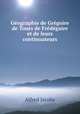Gographie de Grgoire de Tours de Frdgaire et de leurs continuateurs, Alfred Jacobs 