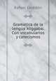 Gramatica de la lengua kggaba: Con vocabularios y catecismos, 