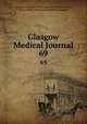 Glasgow Medical Journal. 69, Glasgow and West of Scotland Medical Association, Royal Medico-Chirurgical Society of Glasgow 