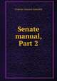 Senate manual, Part 2, Virginia. General Assembly 