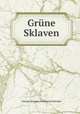 Grne Sklaven, George Herman Ferdinand Schrader 