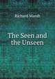 The Seen and the Unseen, Richard Marsh 