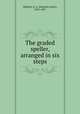 The graded speller, arranged in six steps, Sheldon, E. A. (Edward Austin), 1823-1897 