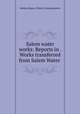 Salem water works: Reports in . Works transferred from Salem Water ., Salem (Mass.). Water Commissioners 