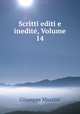 Scritti editi e inedit, Volume 14, Giuseppe Mazzini 