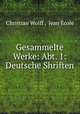 Gesammelte Werke: Abt. 1: Deutsche Shriften, 