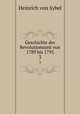 Geschichte der Revolutionszeit von 1789 bis 1795. 3, Heinrich von Sybel 