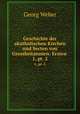 Geschichte der akatholischen Kirchen und Secten von Grossbritannien: Ersten .. 1, pt. 2, Georg Weber 