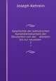 Geschichte der katholischen Kanzelberedsankeit der Deutschen von der altesten bis zur neuesten .. 2, Joseph Kehrein 