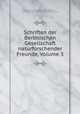 Schriften der Berlinischen Gesellschaft naturforschender Freunde, Volume 3, Gesellschaft Naturforschender Freunde, Gesellschaft Naturforschender Freunde zu Berlin 