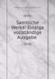 Samtliche Werke: Einzige vollstndige Ausgabe, Johann Joachim Winckelmann 