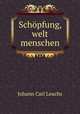 Schpfung, welt & menschen, Johann Carl Leuchs 